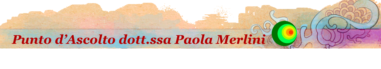 Punto d’Ascolto Dott.ssa Paola Merlini Psicologa